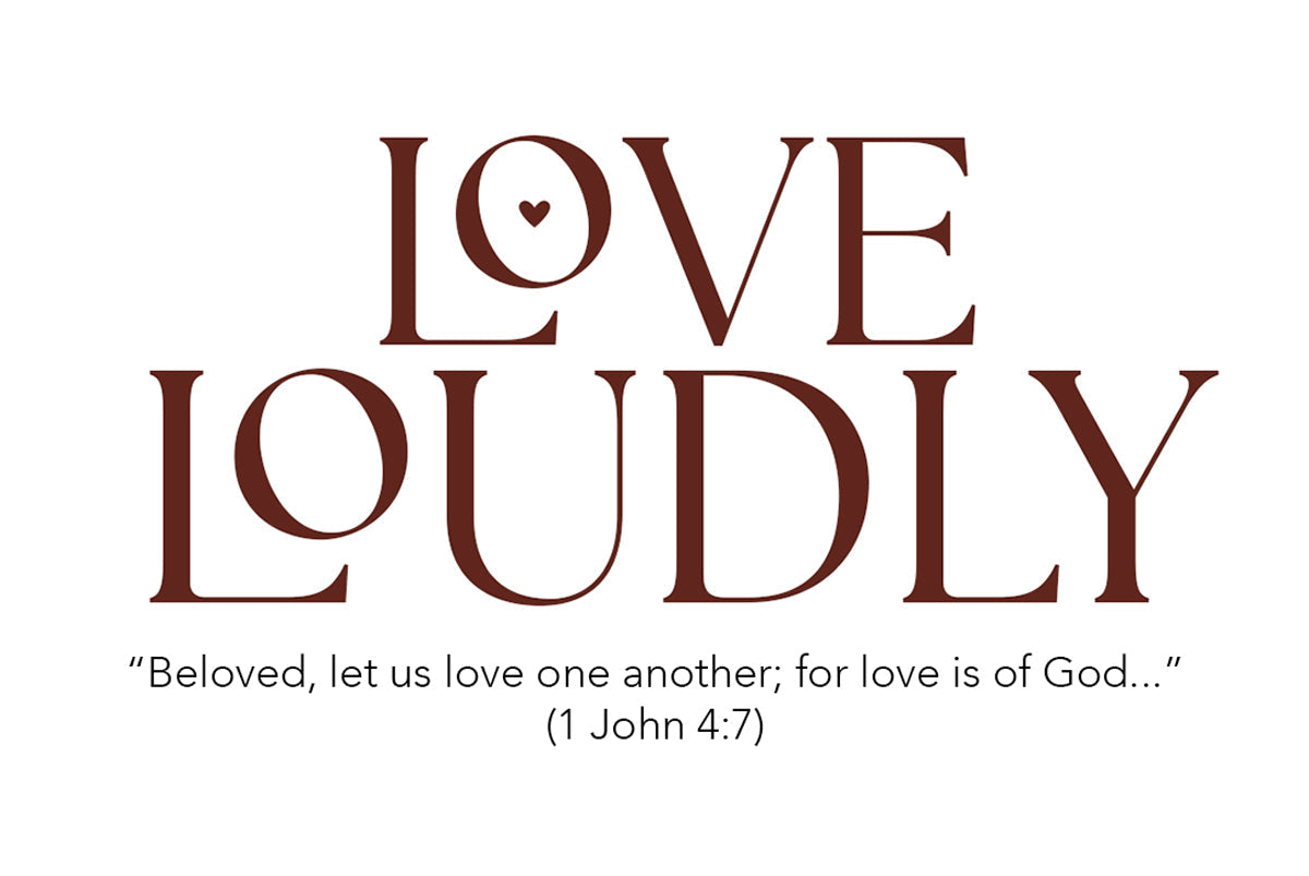 Love Loudly