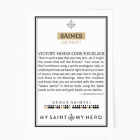 Saints Geaux! Victory Morse Code Necklace